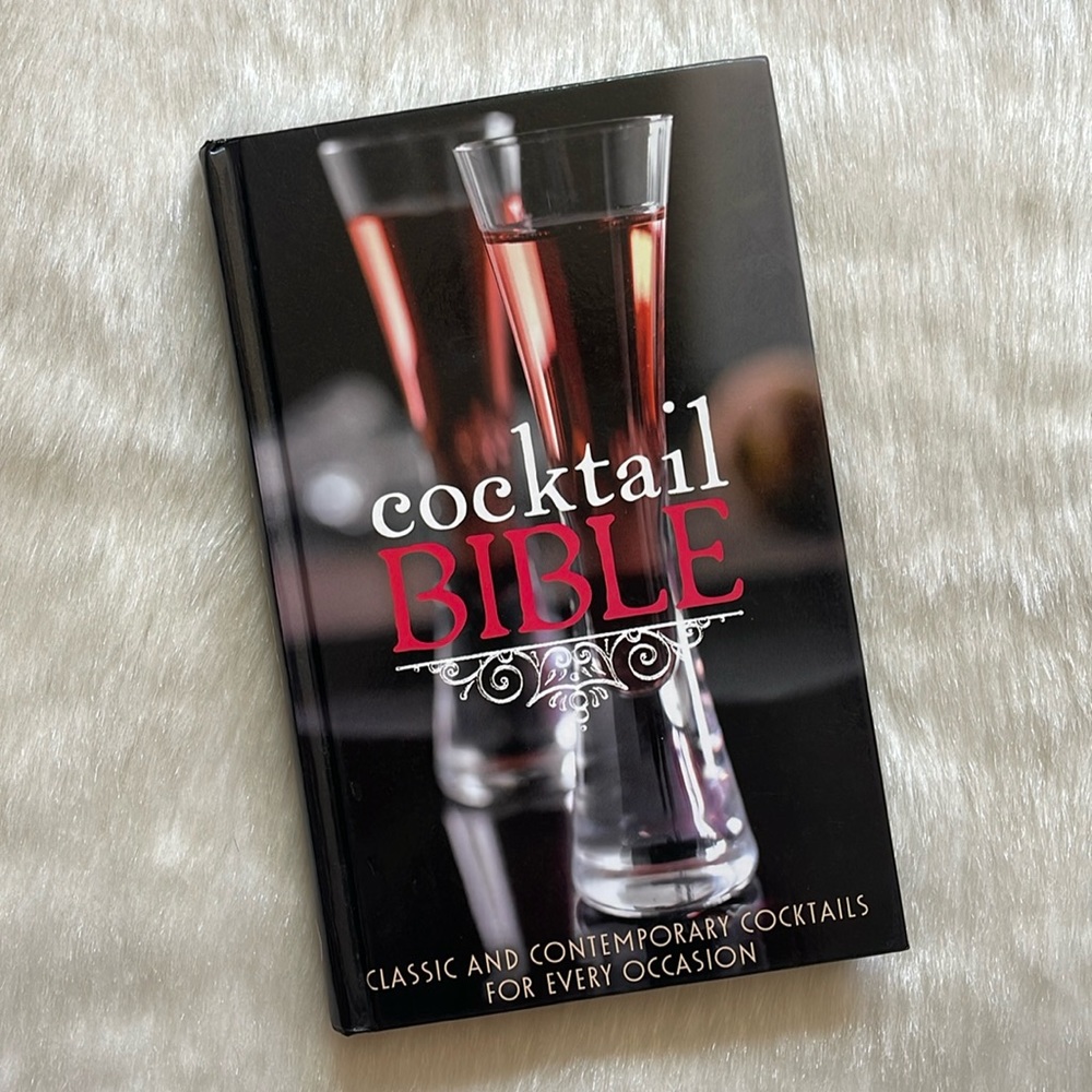 Cocktail Bible Classic Contemporary Drink Recipe Hardcover Color Photo Book